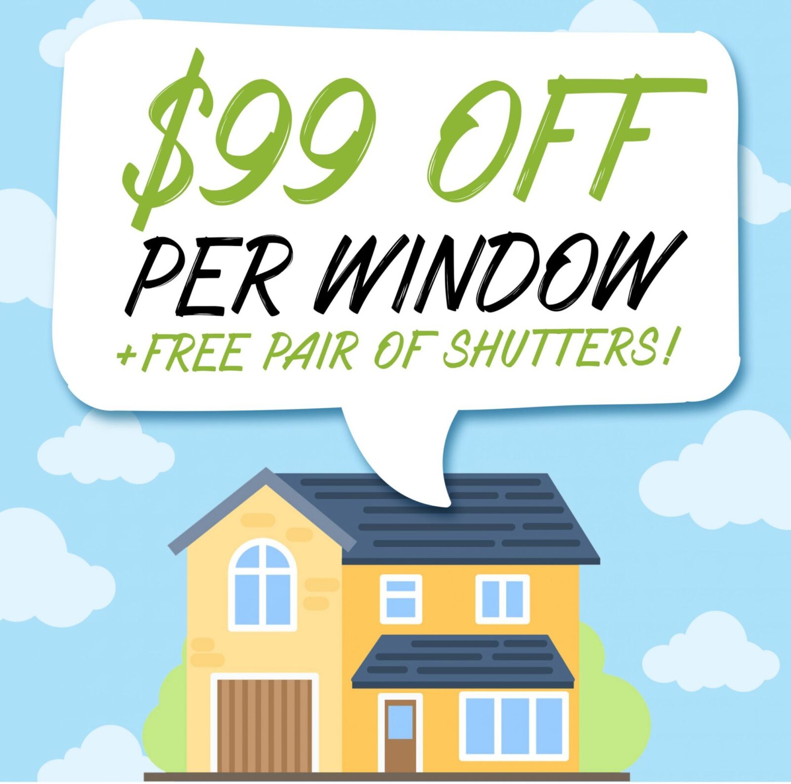 $99 OFF Window Sale